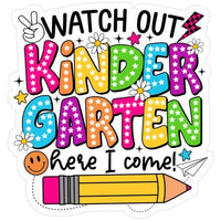 Watch Out Kindergarten Here I Come